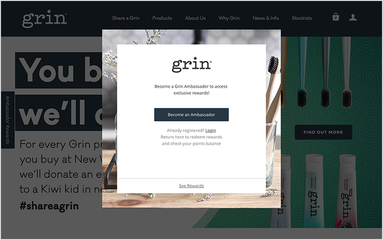 Grin Natural's loyalty widget which pops up over their site, inviting customers to become an ambassador.