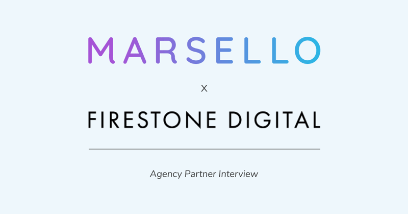 Marsello x Firestone Digital above the words Agency Partner Interview