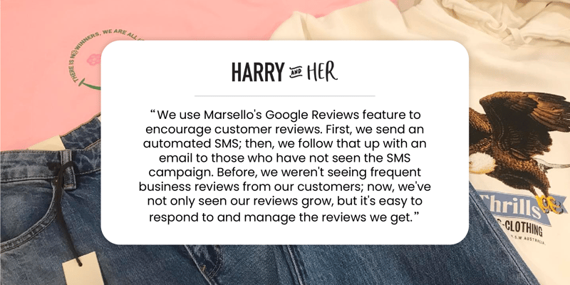 A quote from Harry and Her about how they've automated the Google Reviews collection and promotion process.
